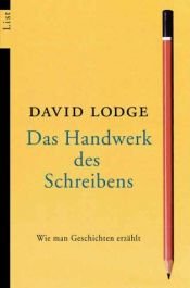 book cover of Das Handwerk des Schreibens : Wie man Geschichten erzählt by David Lodge