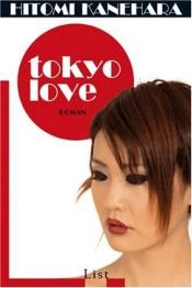 book cover of Tokyo love Roman by Hitomi Kanehara