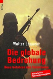 book cover of Die globale Bedrohung. Neue Gefahren des Terrorismus by זאב לקויר