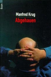 book cover of Abgehauen: Ein Mitschnitt und ein Tagebuch by Manfred Krug