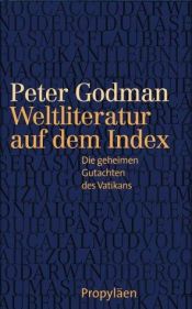 book cover of Weltliteratur auf dem Index. Die geheimen Gutachten des Vatikan. by Peter Godman