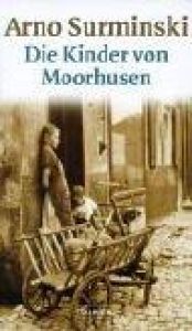 book cover of Die Kinder von Moorhusen by Arno (1934-) Surminski