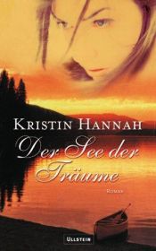 book cover of Der See der Träume by Kristin Hannah