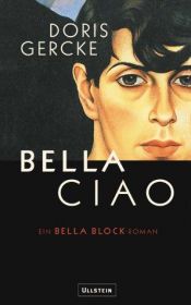 book cover of Bella Ciao. Ein Bella Block-Roman. by Doris Gercke