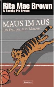 book cover of Maus im Aus : ein Fall für Mrs. Murphy ; Roman by Rita Mae Brown