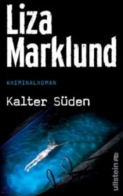 book cover of Kalter Süden (2008) by Liza Marklund