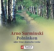 book cover of Polninken oder Eine deutsche Liebe, 4 Audio-CDs by Arno (1934-) Surminski