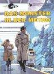 book cover of Valerian und Veronique, Bd.7, Das Monster in der Metro by Jean-Claude Mézières