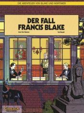 book cover of Die Abenteuer von Blake und Mortimer, Bd.10, Der Fall Francis Blake by Van Hamme (Scenario)