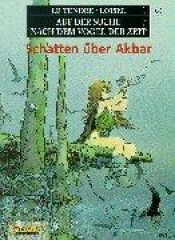 book cover of Auf der Suche nach dem Vogel der Zeit 1. Schatten über Akbar by Régis Loisel