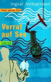 book cover of Verrat auf See. Peter und der Prof. ( Ab 12 J.). by Ingvar Ambjørnsen