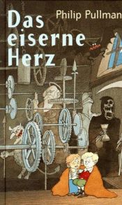 book cover of Das eiserne Herz by Philip Pullman