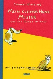 book cover of Mi Perro Mister Y El Gato (El Barco De Vapor) by Thomas Winding|Wolf Erlbruch