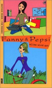 book cover of Fanny & Pepsi - alles wird gut by Corinna Belz