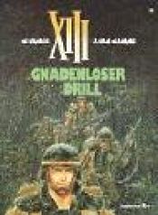 book cover of XIII, Bd.4, Gnadenloser Drill by Van Hamme (Scenario)