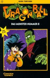 book cover of Dragonball 06 - Das Monster Nummer 8 by Akira Toriyama