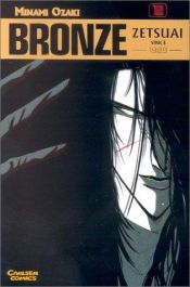 book cover of Bronze - Zetsuai Since 1989, 1 by Minami Ozaki