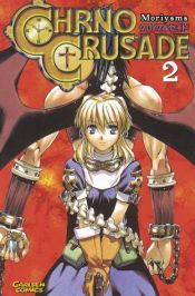 book cover of Chrno Crusade: Chrno Crusade 02: Bd 2 by Daisuke Moriyama