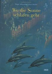 book cover of Wo die Sonne schlafen geht. ( Ab 5 J. und für Erwachsene). by Klaus Modick