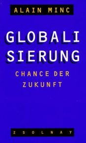 book cover of Globalisierung. Chance der Zukunft. by Alain Minc