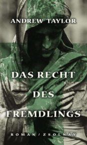 book cover of Das Recht des Fremdlings by Andrew Taylor