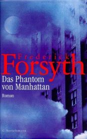 book cover of Das Phantom von Manhattan by Frederick Forsyth