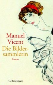 book cover of Die Bildersammlerin by Manuel Vicent