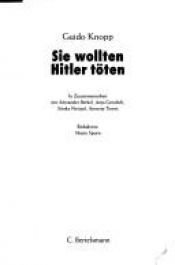 book cover of Sie wolten Hitler töten by 吉多·克諾普