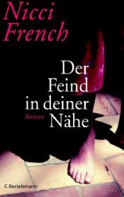 book cover of Der Feind in deiner Nähe by Nicci French