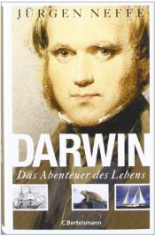 book cover of Darwin. Das Abenteuer des Lebens (2008) by Jürgen Neffe