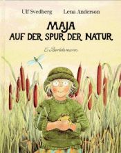 book cover of Maja auf der Spur der Natur by Ulf Svedberg