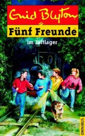 book cover of Fünf Freunde (07) im Zeltlager by Enid Blyton