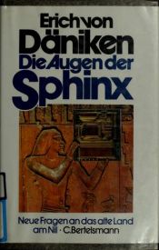 book cover of Die Augen der Sphinx. Neue Fragen an das alte Land am Nil. by Erich von Däniken