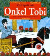 book cover of Viel Spaß mit Onkel Tobi: Alle Geschichten in einem Band by Hans Georg Lenzen