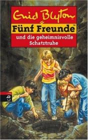 book cover of Fünf Freunde und die geheimnisvolle Schatztruhe by Энид Мэри Блайтон