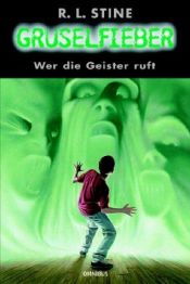 book cover of Gruselfieber: Gruselfieber, Bd.7, Wer die Geister ruft: Bd 7 by R. L. Stine