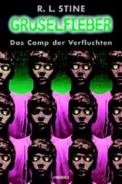 book cover of Gruselfieber. Das Camp der Verfluchten by R. L. Stine