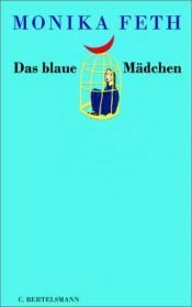 book cover of Das blaue Mädchen by Monika Feth