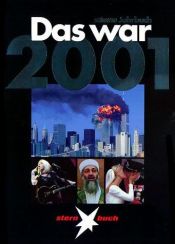 book cover of Das war 2001. Stern- Jahrbuch. Das Beste vom Stern by Thomas Osterkorn