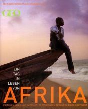 book cover of Ein Tag im Leben von Afrika. 100 berühmte Fotografen porträtieren einen Kontinent by David Elliot Cohen