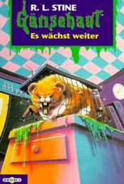 book cover of Gänsehaut 27. Es wächst weiter by R. L. Stine