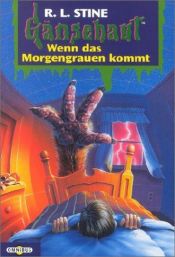 book cover of Gänsehaut 30. Wenn das Morgengrauen kommt by R. L. Stine