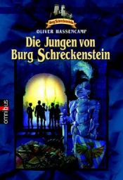book cover of Burg Schreckenstein: Burg Schreckenstein 01. Die Jungen von Burg Schreckenstein: Bd 1 by Oliver Hassencamp