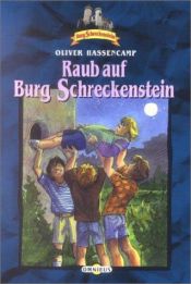 book cover of Raub auf Burg Schreckenstein (Bd. 10). ( Ab 10 J.) by Oliver Hassencamp
