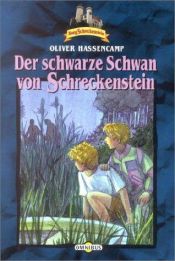 book cover of Burg Schreckenstein 20. Der schwarze Schwan von Schreckenstein. ( Ab 10 J.). by Oliver Hassencamp
