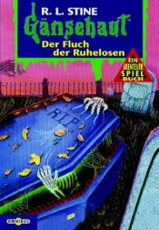 book cover of Der Fluch der Ruhelosen: Gänsehaut Abenteuer-Spielbuch Nr.12: BD 12 by Robert Lawrence Stine