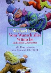 book cover of Vom Wunsch aller Wünsche und andere Geschichten. ( Ab 6 J.). by Михаел Енде