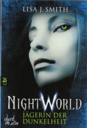 book cover of Night World - Jägerin der Dunkelheit by Lisa Jane Smith