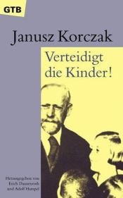 book cover of Verteidigt die Kinder! by Janusz Korczak