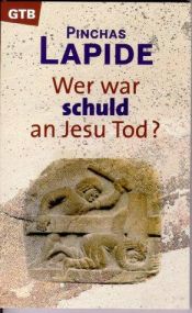 book cover of Wer war schuld an Jesu Tod? by Pinchas Lapide